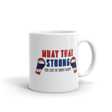 Load image into Gallery viewer, Muay Thai Strong Mug Workout Apparel Funny Merchandise