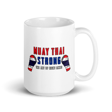 Load image into Gallery viewer, Muay Thai Strong Mug Workout Apparel Funny Merchandise